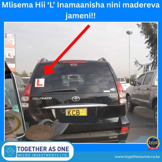 Mlisema Hii ‘L’ Inamaanisha nini madereva jameni!!                                                  www-Flame Trip